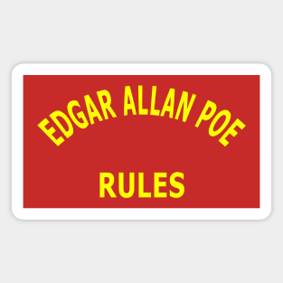 Edgar Allan Poe Rules Magnet